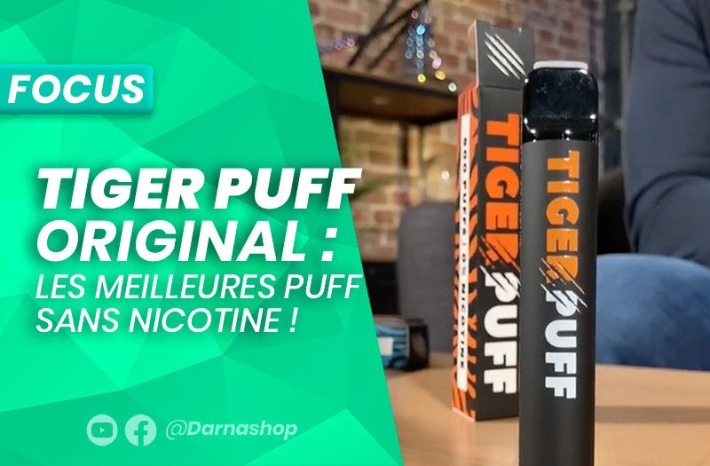 Tiger PUFF : les meilleures PUFF sans nicotine (love 66, Mi Amor, Hawai...)